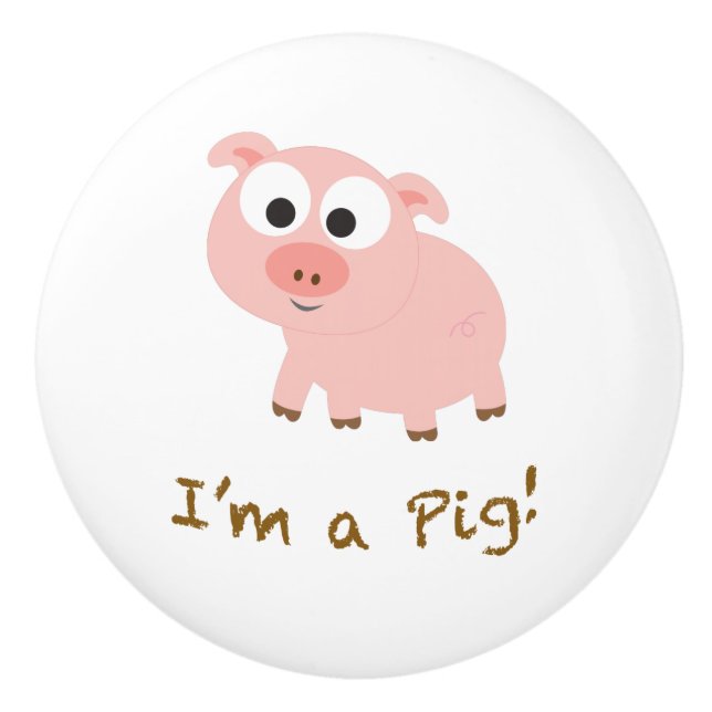 I'm A Pig Ceramic Knob (Front)