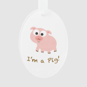 I'm A Pig Ornament