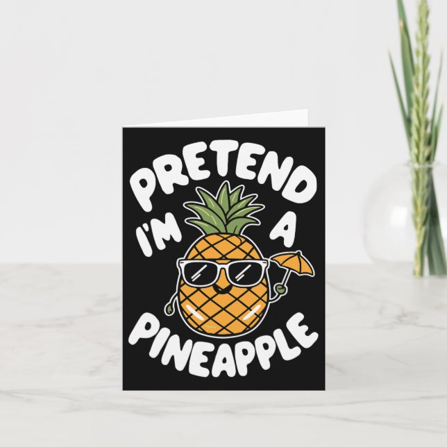 I'm A Pineapple  Card (Front)