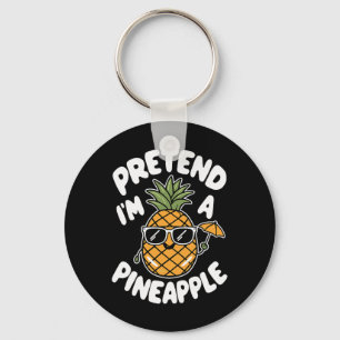 I'm A Pineapple Keychain