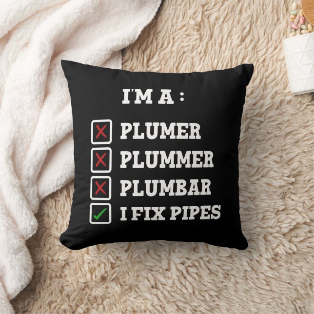 I'm A Plumer Plummer Plumbar Handyman Pipes Fixer Throw Pillow (Blanket)