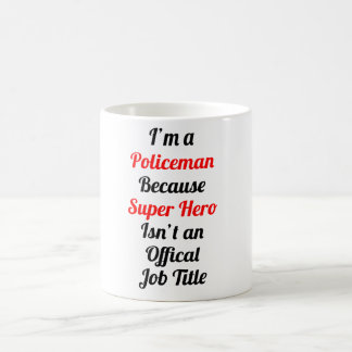 Im a policeman coffee mug