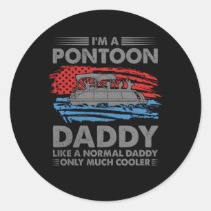 I'M A Pontoon Daddy Us American Flag Boat Owner Classic Round Sticker