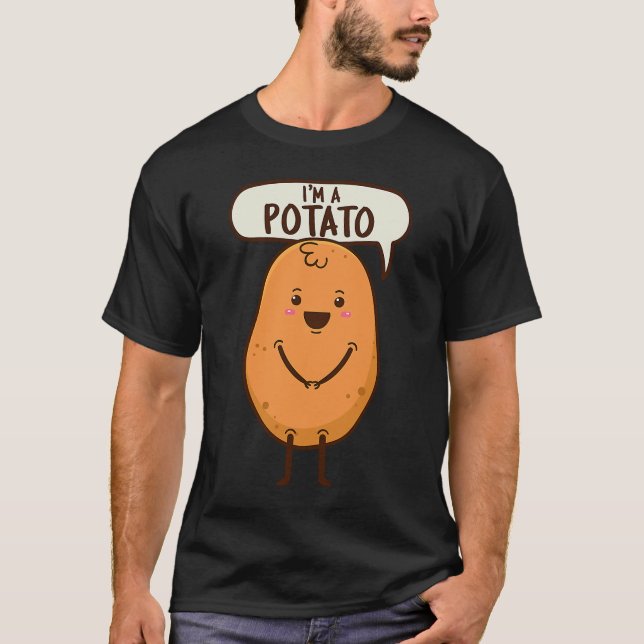 I'm A Potato Spud Vegan Root Vegetable Tater Idea T-Shirt (Front)