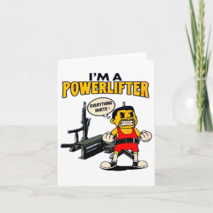 I'm A Powerlifting Everything Hurts Gym Fitness Bo Card