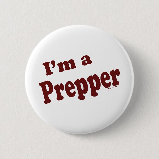I'm A Prepper 2 Inch Round Button (Front)