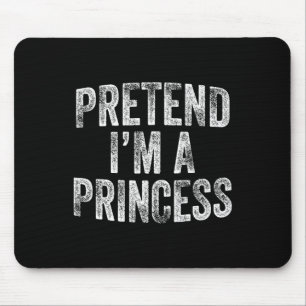 I'm A Princess Costume Family Lazy Halloween Party Mouse Pad