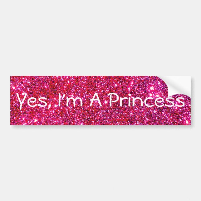 I'm a Princess Pink Sparkly Glittery Glam Cute Fun Bumper Sticker (Front)