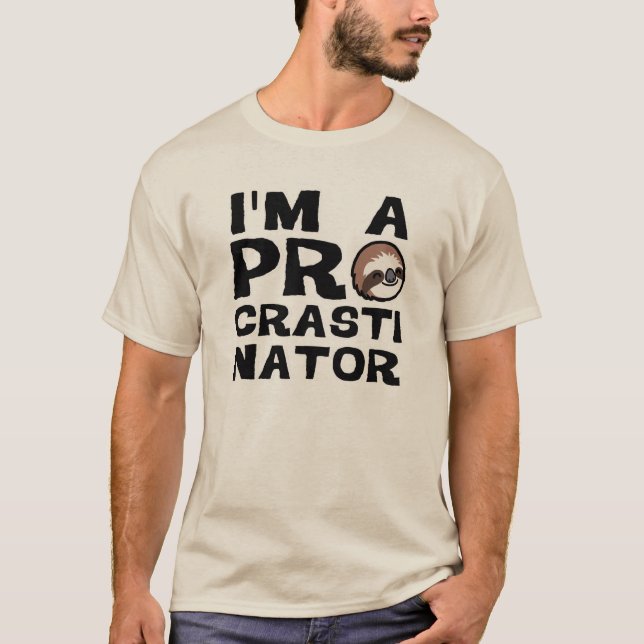 I'm a PROcrastinator T-Shirt (Front)