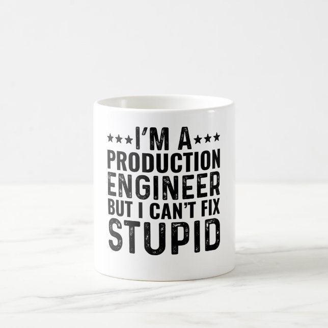 I'M A Production Engineer But I Can't Fix Stupid Coffee Mug (Center)