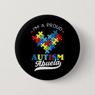 I'm A Proud Abuela Autism Awareness Autistic Grand 2 Inch Round Button