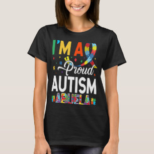 I'm a Proud Autism Abuela Matching Autism Awarenes T-Shirt