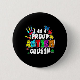 I'm A Proud Autism Cousin Autism Awareness Autisti 2 Inch Round Button