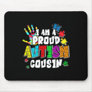 I'm A Proud Autism Cousin Autism Awareness Autisti Mouse Pad
