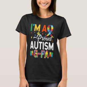 I'm a Proud Autism G pa Matching Autism Awareness  T-Shirt