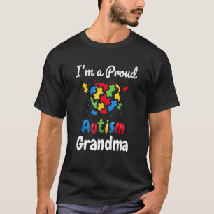 I'm A Proud Autism Grandma Mother Mom Heart T-Shirt