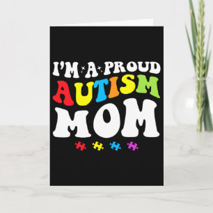 I'm A Proud Autism Mom - Autism Awareness Card