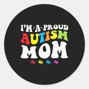 I'm A Proud Autism Mom - Autism Awareness  Classic Round Sticker