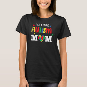 I'm A Proud Autism Mom Mother Mommy Women Heart 1 T-Shirt