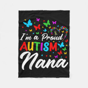 Im A Proud Autism Nana Autism Awareness Ribbons Bu Fleece Blanket