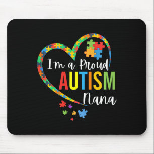 I'm A Proud Autism Nana Love Heart Autism Awarenes Mouse Pad