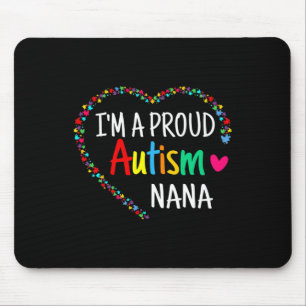I'm A Proud Autism Nana Women Girls Gifts Autism A Mouse Pad