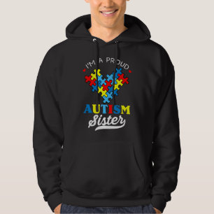 I'm A Proud Autism Sister Autism Awareness Autisti Hoodie