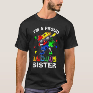 I'm A Proud Autism Sister Autism Awareness Dabbing T-Shirt