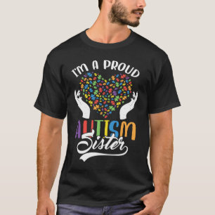 I'm A Proud Autism Sister Autism Puzzle Heart Awar T-Shirt