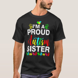 I'm A Proud Autism Sister   Women Girls Heart T-Shirt