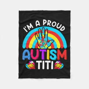 Im A Proud Autism Titi Aunt Aunty Auntie Fleece Blanket