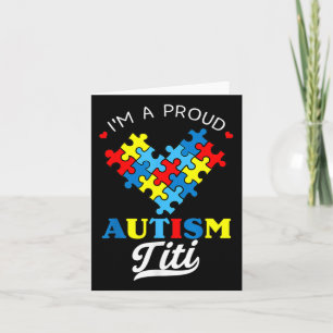 I'm A Proud Autism Titi Autism Awareness Aunt Neph Card
