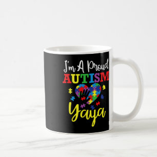 I'm A Proud Autism Yaya Mom Autism Awareness Month Coffee Mug