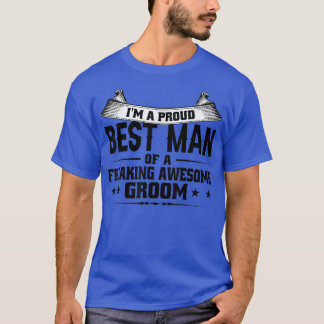 Im A Proud Best Man Of Groom Groomsman1234 T-Shirt