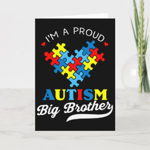 I'm A Proud Big Brother Autism Awareness Autistic Card