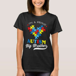 I'm A Proud Big Brother Autism Awareness Autistic T-Shirt