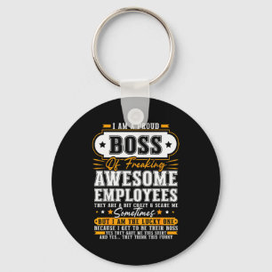 I'm A Proud Boss Of Freaking Awesome Employees Fun Keychain