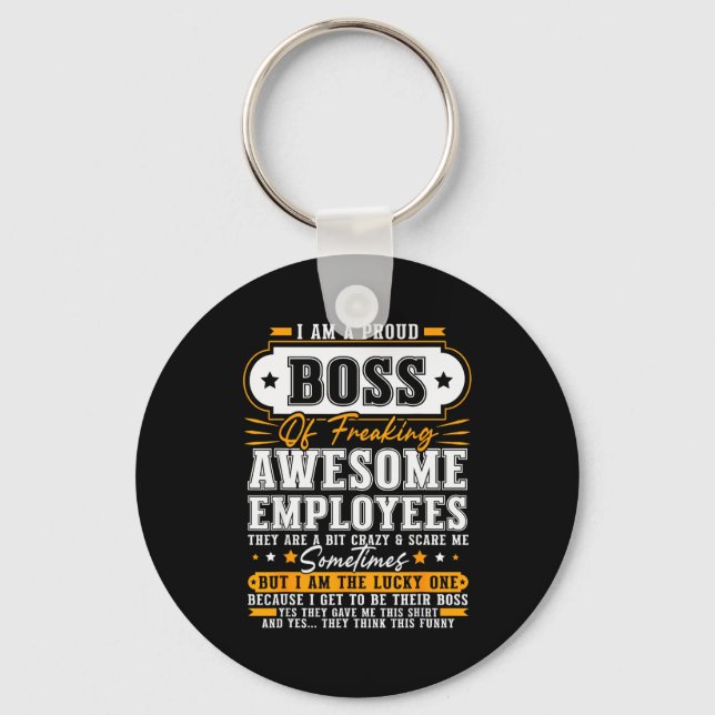 I'm A Proud Boss Of Freaking Awesome Employees Fun Keychain (Front)