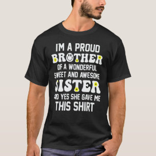 I'm A Proud Brother Of A wonderful Sweet And Aweso T-Shirt