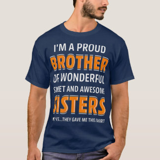 Im A Proud Brother Of Wonderful Sweet Awesome Sist T-Shirt