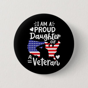 I'm A Proud Daughter Of A Veteran Father's Day Gir 2 Inch Round Button