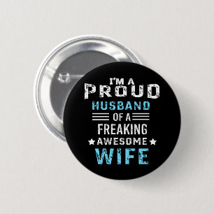 I'm a Proud Husband of a freaking awesome wife 2 Inch Round Button