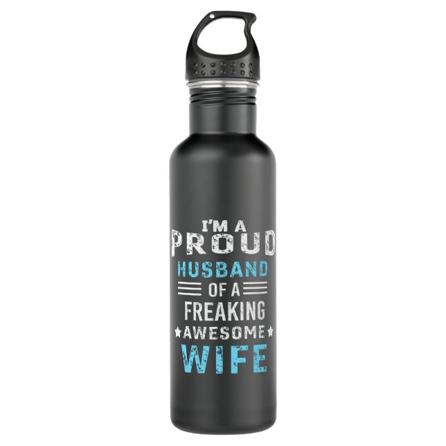 I'm a Proud Husband of a freaking awesome wife 710 Ml Water Bottle (Front)