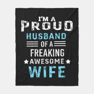 I'm a Proud Husband of a freaking awesome wife Fleece Blanket