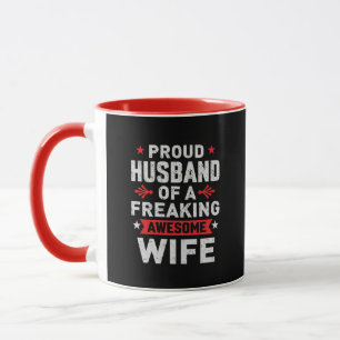 I'm a Proud Husband of a freaking awesome wife Mug