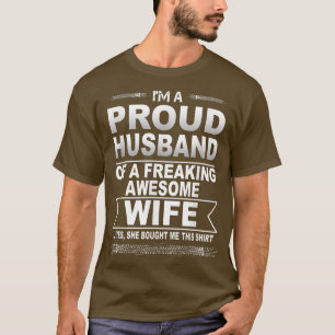 I'm A Proud Husband Of A Freaking Awesome Wife T-Shirt