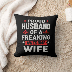 I'm a Proud Husband of a freaking awesome wife Throw Pillow