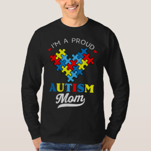 I'm A Proud Mom Autism Awareness Autistic Heart So T-Shirt
