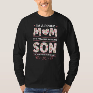 I'm A Proud Mom Of A Freaking Awesome Son 1 T-Shirt