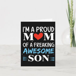 I'm A Proud Mom Of A Freaking Awesome Son Funny Mo Card